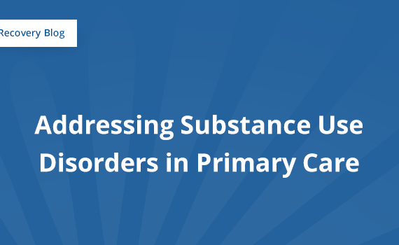Addressing Substance Use Disorders in Primary Care Banner