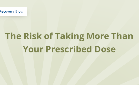 The Risk of Taking More Than Your Prescribed Dose Banner