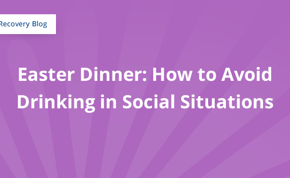 Easter Dinner: How to Avoid Drinking in Social Situations Banner
