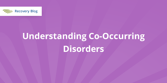 Understanding Co-Occurring Disorders - Aquila Recovery Clinic