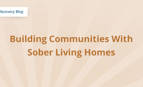 Building Communities with Sober Living Homes Banner
