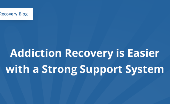 Addiction Recovery is Easier with a Strong Support System Banner