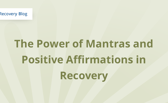 The Power of Mantras and Positive Affirmations in Recovery Banner