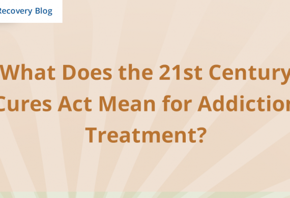 What Does the 21st Century Cures Act Mean for Addiction Treatment? Banner